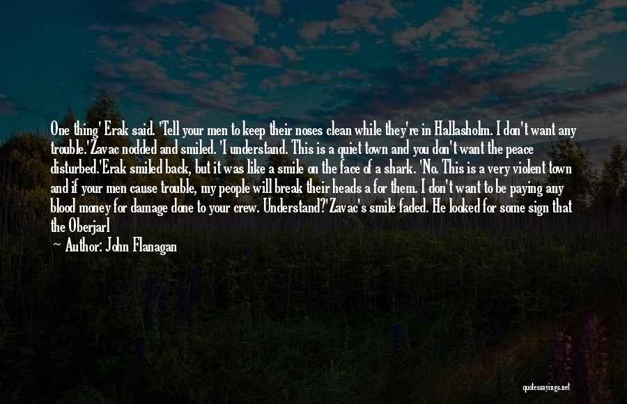 Keep Smile My Face Quotes By John Flanagan Keep Smile My Face Quotes By John Flanagan