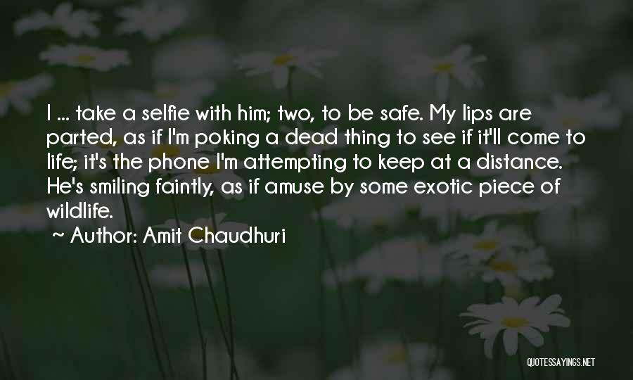 Keep Smiling Best Quotes By Amit Chaudhuri