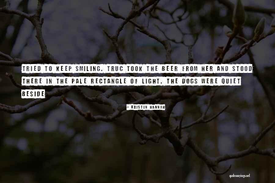 Keep Smiling Quotes By Kristin Hannah Keep Smiling Quotes By Kristin Hannah