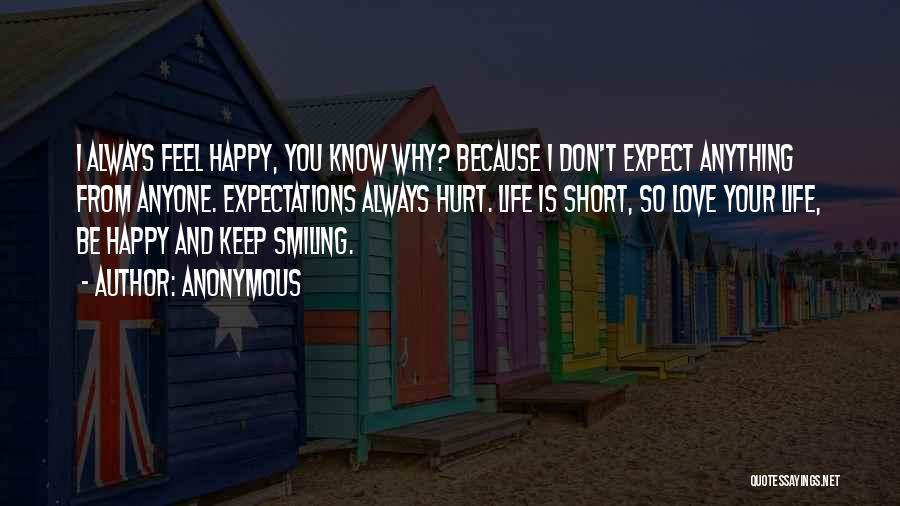 Keep Smiling Short Quotes By Anonymous