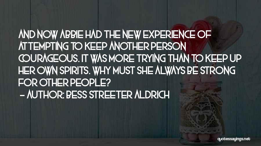 Keep Spirits Up Quotes By Bess Streeter Aldrich