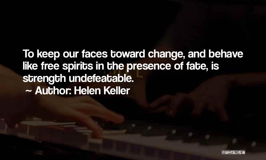 Keep Spirits Up Quotes By Helen Keller