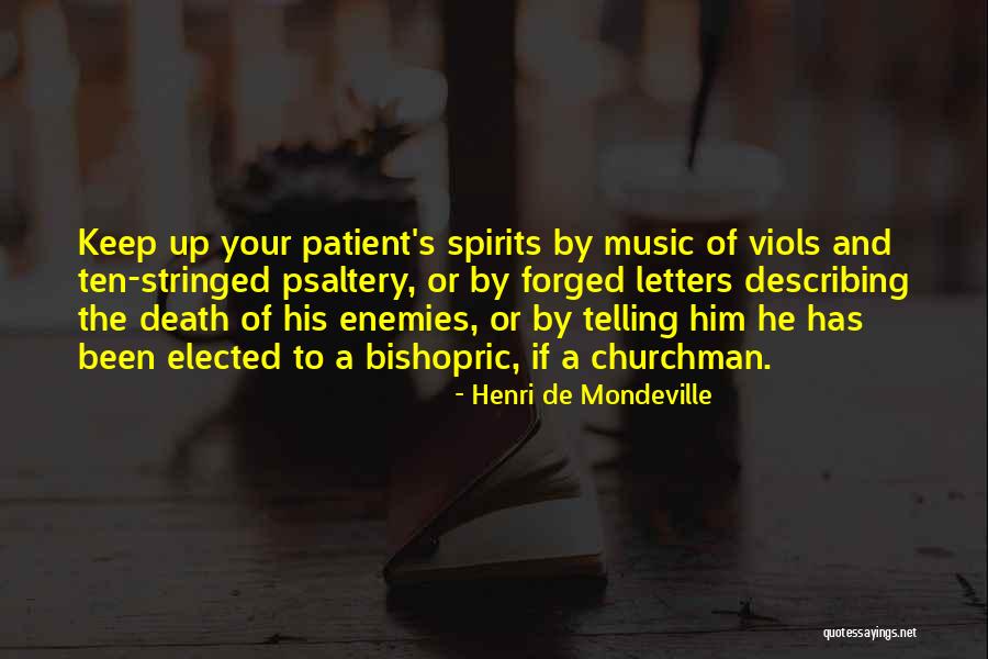 Keep Spirits Up Quotes By Henri De Mondeville