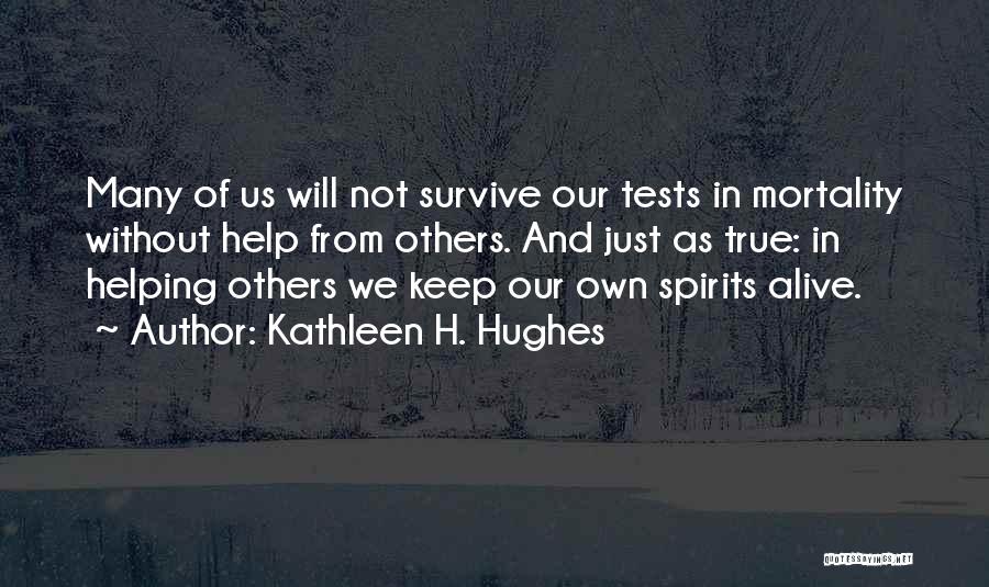 Keep Spirits Up Quotes By Kathleen H. Hughes