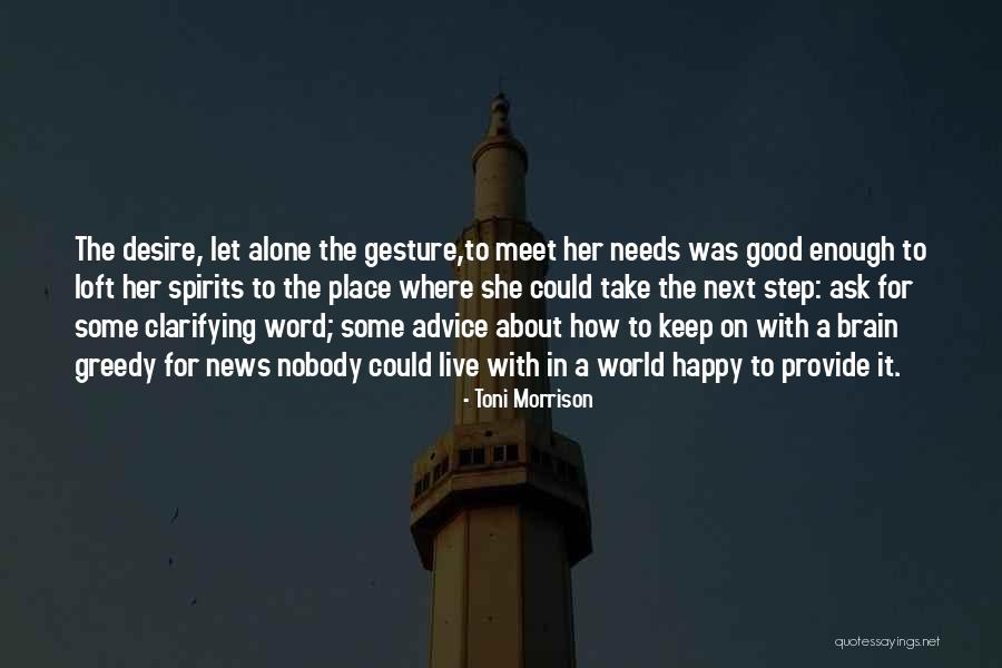 Keep Spirits Up Quotes By Toni Morrison