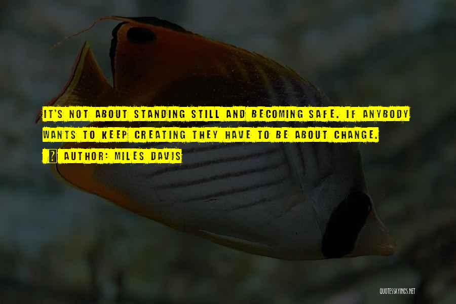 Keep Standing Quotes By Miles Davis