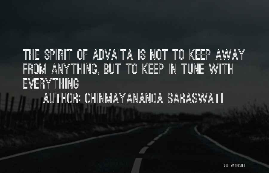 Keep Still Advaita Quotes By Chinmayananda Saraswati