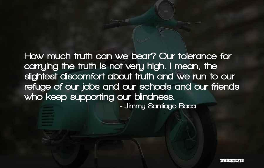 Keep Supporting Us Quotes By Jimmy Santiago Baca