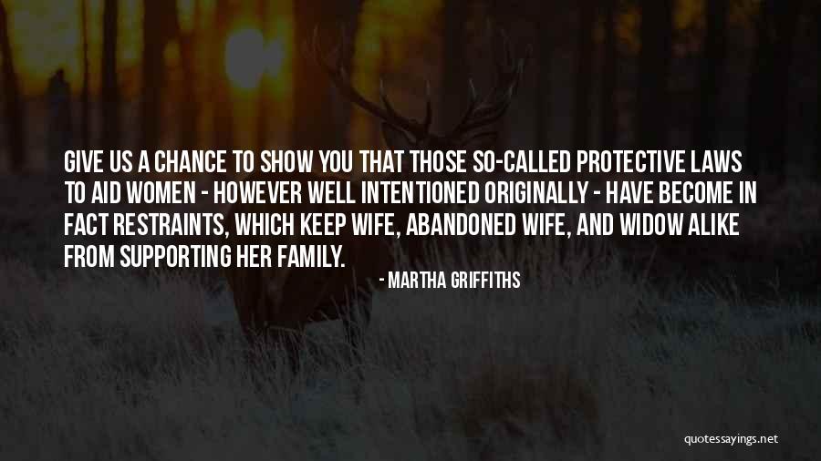 Keep Supporting Us Quotes By Martha Griffiths