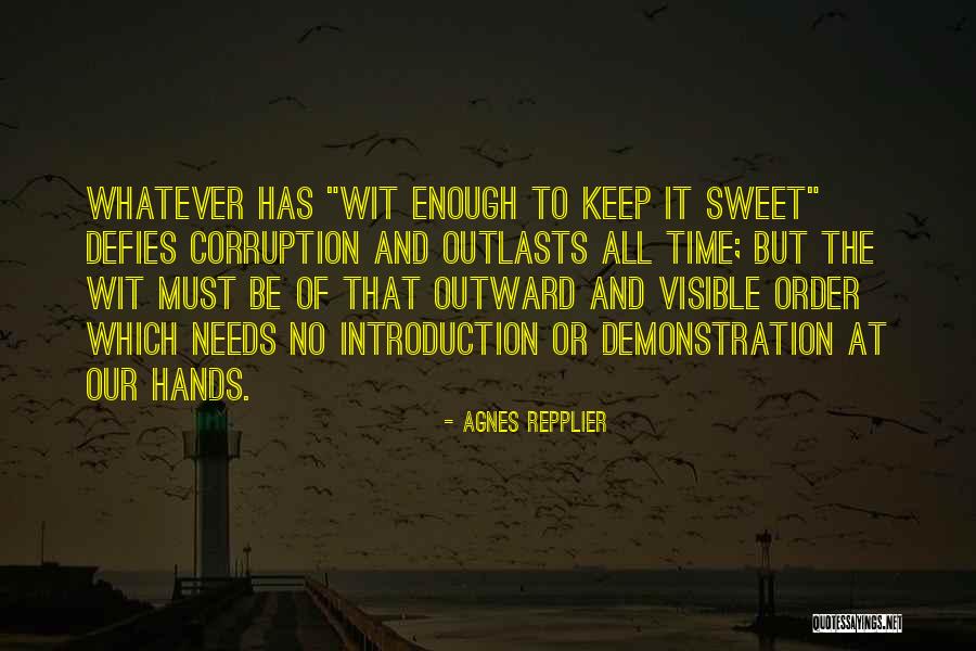 Keep Sweet Quotes By Agnes Repplier Keep Sweet Quotes By Agnes Repplier