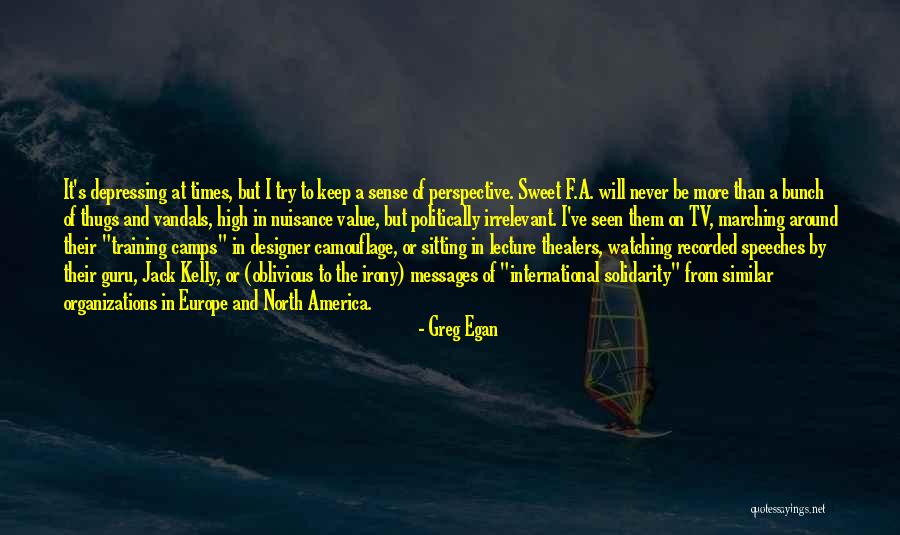 Keep Sweet Quotes By Greg Egan Keep Sweet Quotes By Greg Egan