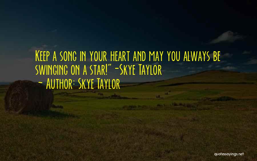 Keep Swinging Quotes By Skye Taylor
