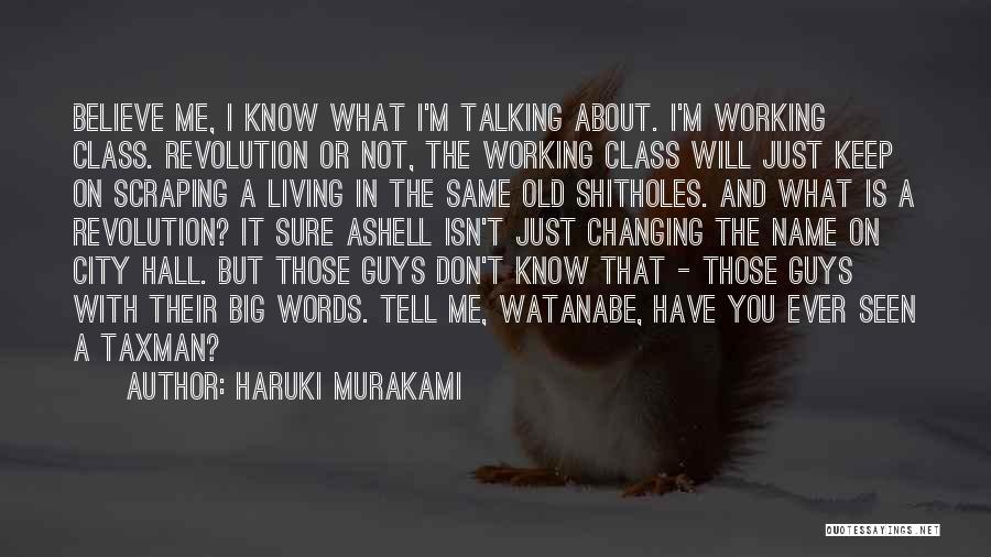 Keep Talking About Me Quotes By Haruki Murakami