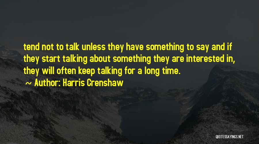 Keep Talking Quotes By Harris Crenshaw