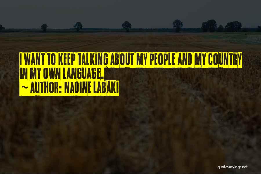 Keep Talking Quotes By Nadine Labaki