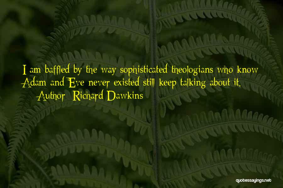 Keep Talking Quotes By Richard Dawkins