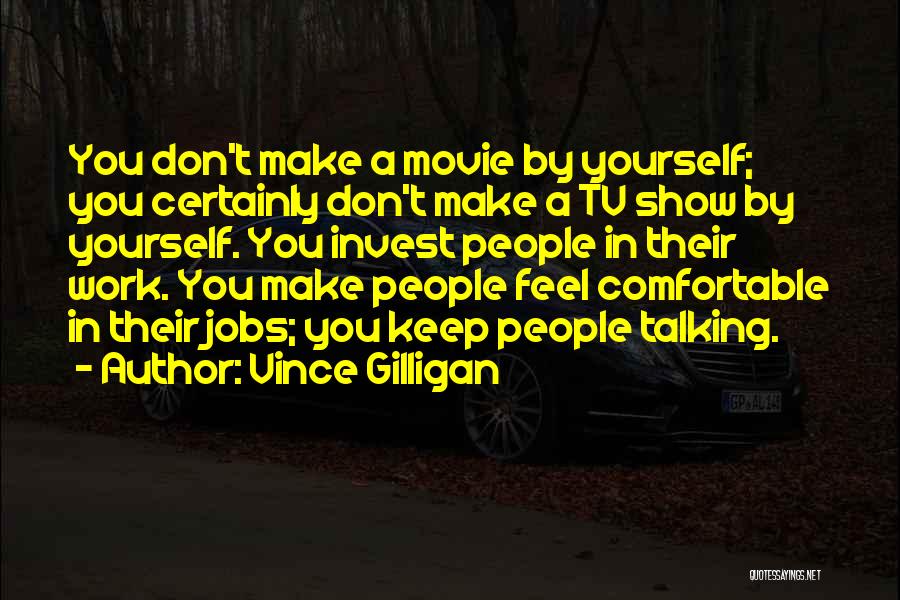 Keep Talking Quotes By Vince Gilligan