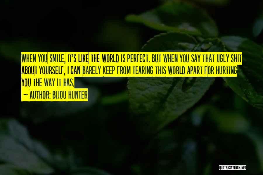 Keep That Smile Quotes By Bijou Hunter