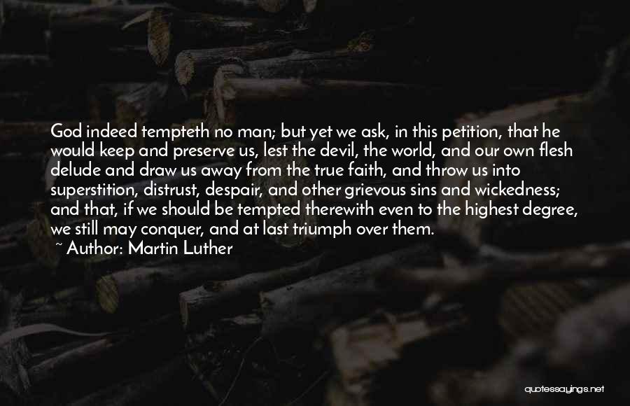 Keep The Faith In God Quotes By Martin Luther