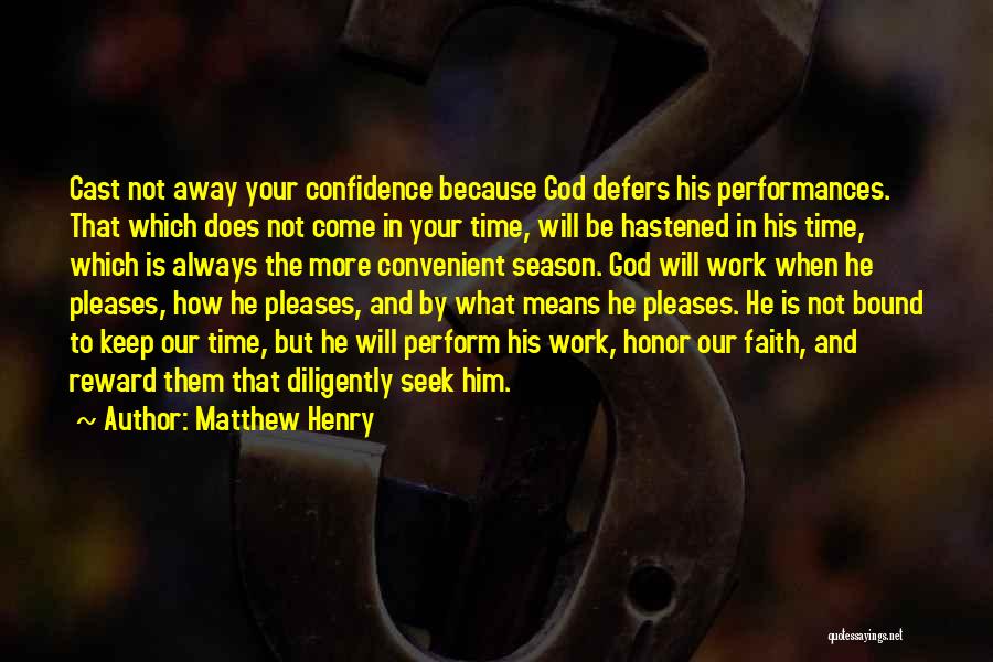 Keep The Faith In God Quotes By Matthew Henry