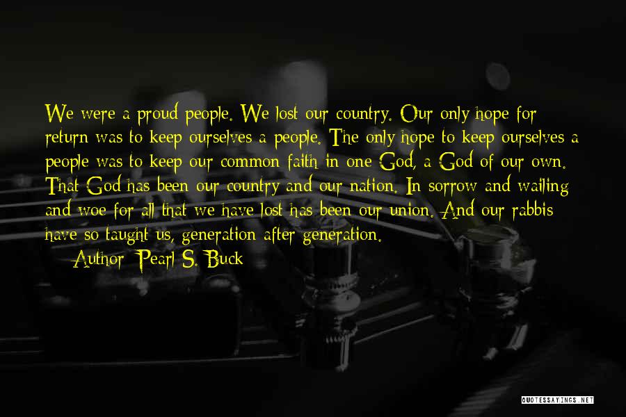 Keep The Faith In God Quotes By Pearl S. Buck