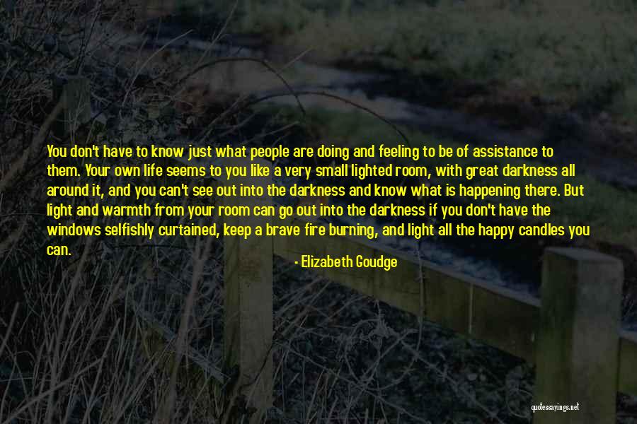 Keep The Fire Burning Quotes By Elizabeth Goudge Keep The Fire Burning Quotes By Elizabeth Goudge