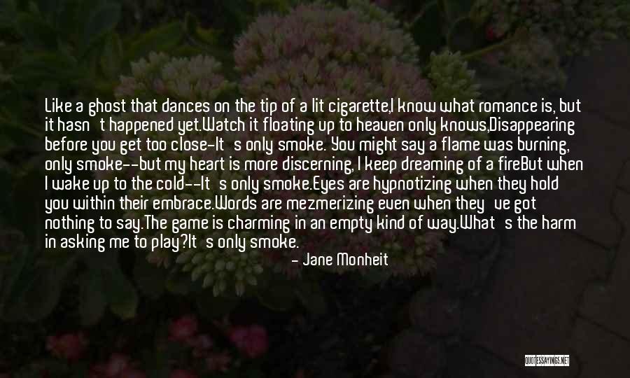 Keep The Fire Burning Quotes By Jane Monheit Keep The Fire Burning Quotes By Jane Monheit