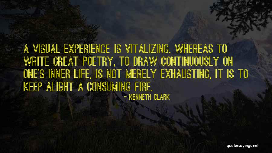 Keep The Fire Burning Quotes By Kenneth Clark Keep The Fire Burning Quotes By Kenneth Clark