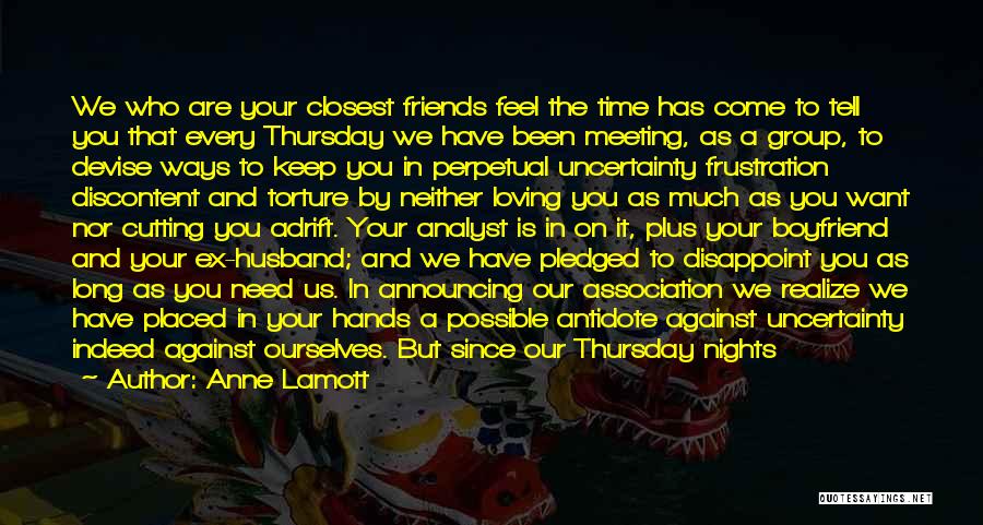 Keep The Good Friends Quotes By Anne Lamott