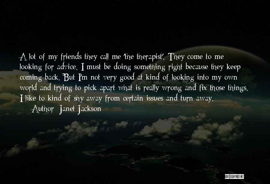 Keep The Good Friends Quotes By Janet Jackson