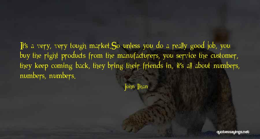 Keep The Good Friends Quotes By John Ilhan