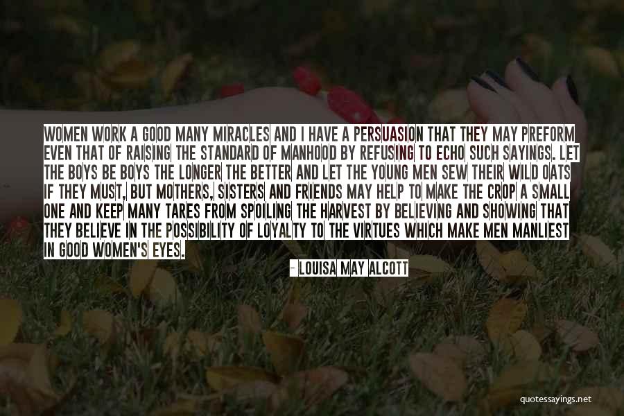 Keep The Good Friends Quotes By Louisa May Alcott