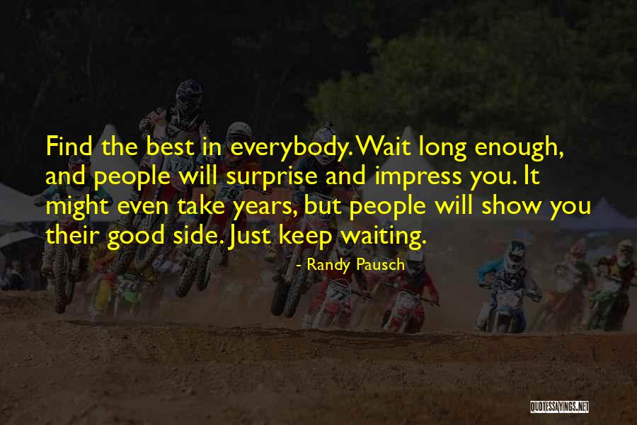 Keep The Good Friends Quotes By Randy Pausch