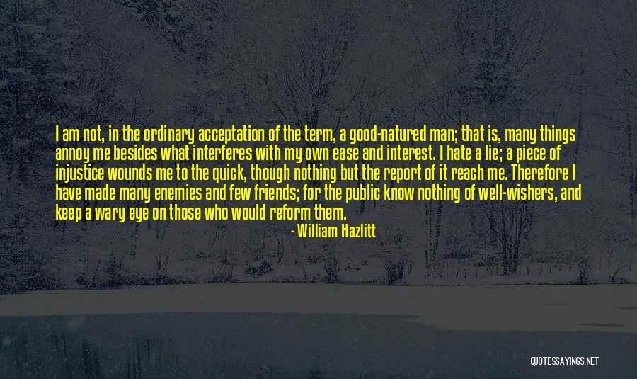 Keep The Good Friends Quotes By William Hazlitt