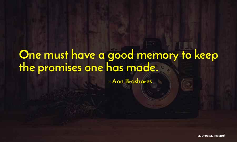 Keep The Good Memories Quotes By Ann Brashares Keep The Good Memories Quotes By Ann Brashares