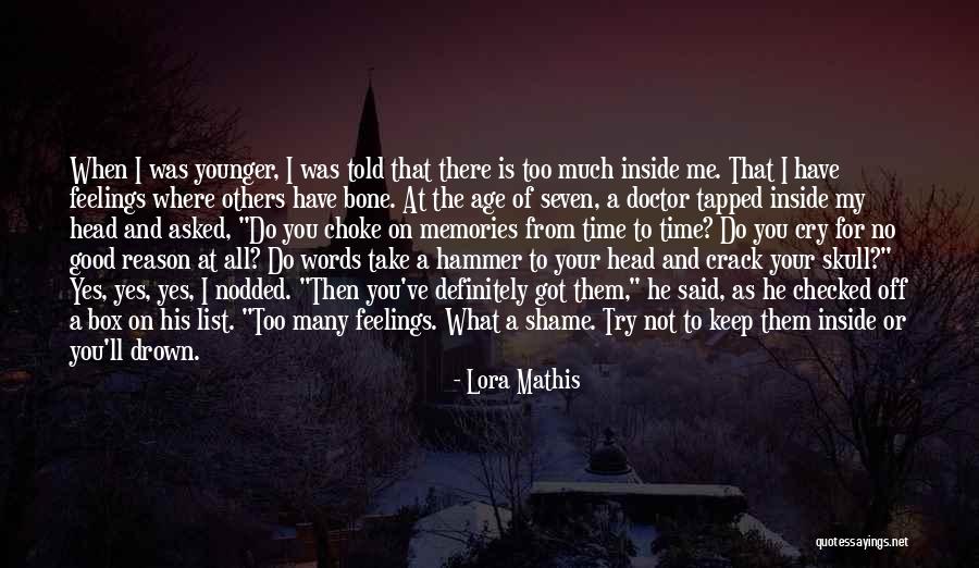 Keep The Good Memories Quotes By Lora Mathis Keep The Good Memories Quotes By Lora Mathis