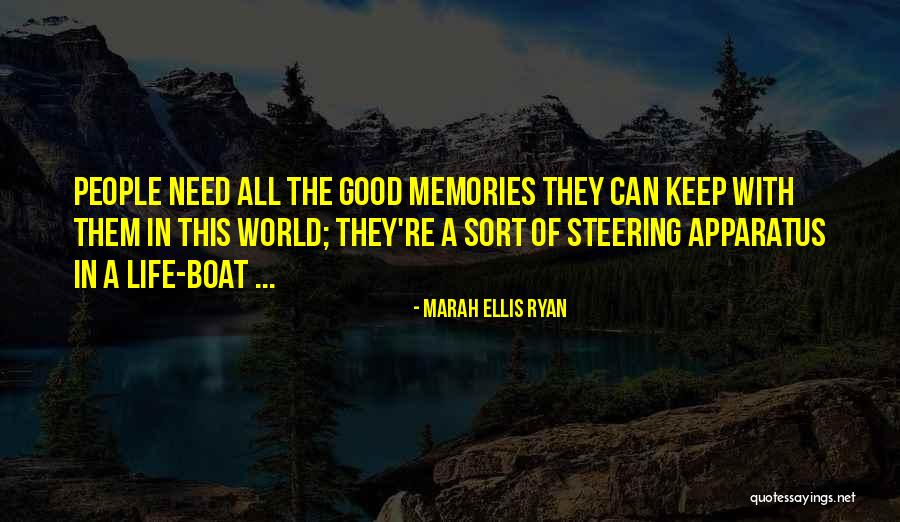 Keep The Good Memories Quotes By Marah Ellis Ryan Keep The Good Memories Quotes By Marah Ellis Ryan