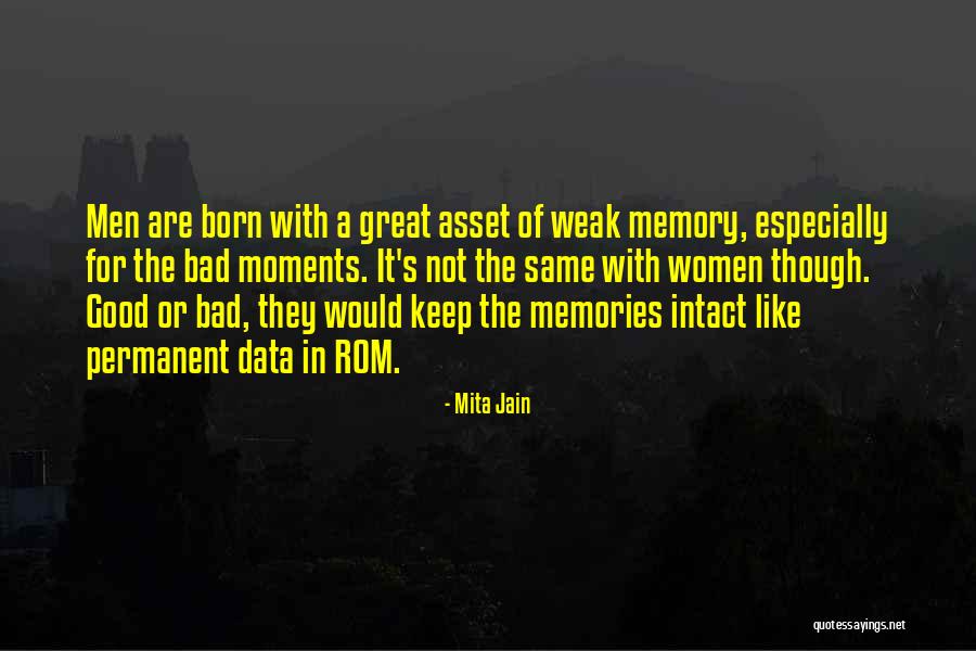 Keep The Good Memories Quotes By Mita Jain Keep The Good Memories Quotes By Mita Jain