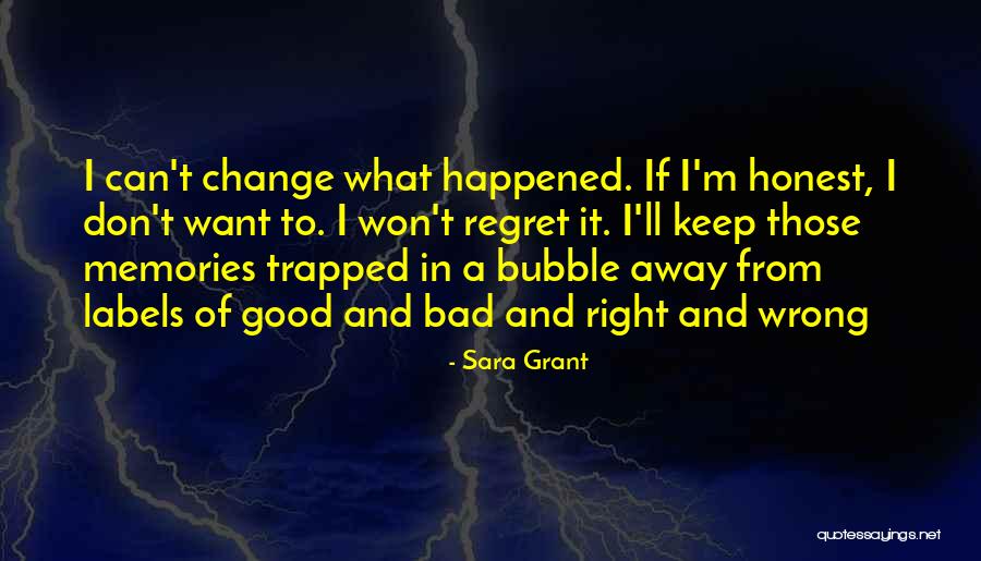 Keep The Good Memories Quotes By Sara Grant Keep The Good Memories Quotes By Sara Grant