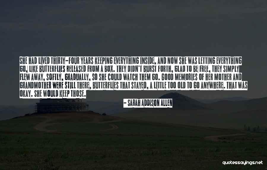 Keep The Good Memories Quotes By Sarah Addison Allen Keep The Good Memories Quotes By Sarah Addison Allen