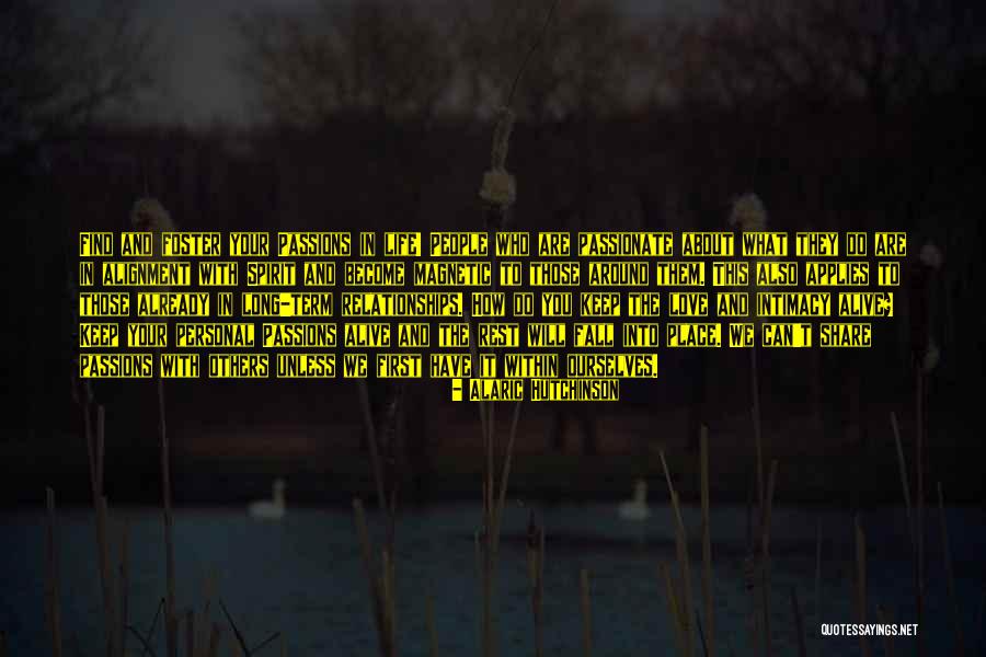 Keep The Spirit Alive Quotes By Alaric Hutchinson Keep The Spirit Alive Quotes By Alaric Hutchinson