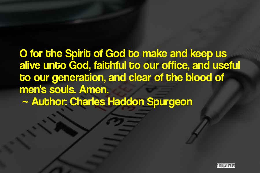 Keep The Spirit Alive Quotes By Charles Haddon Spurgeon