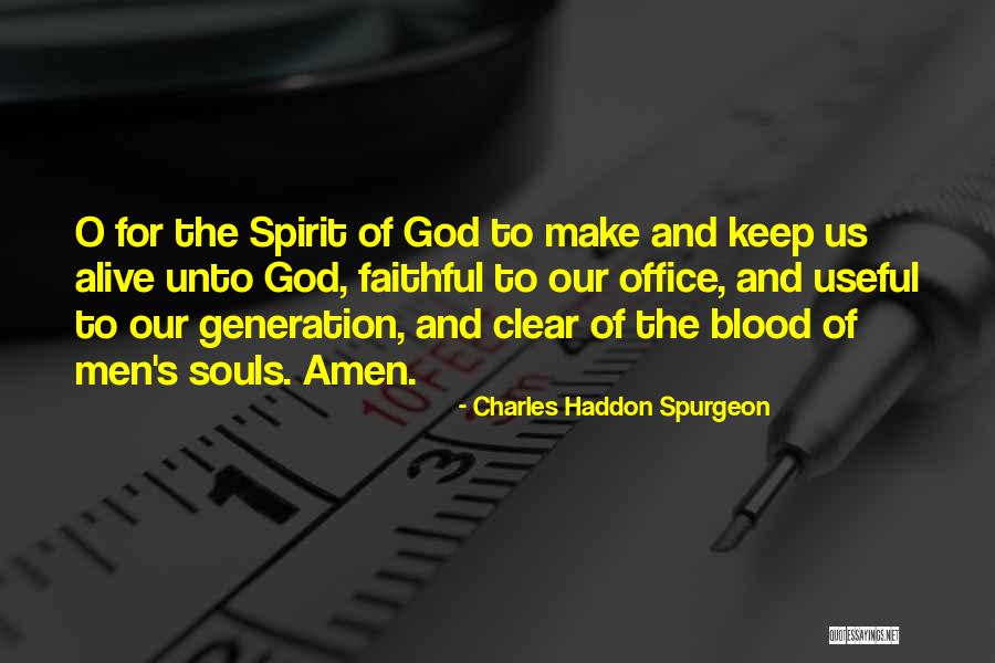 Keep The Spirit Alive Quotes By Charles Haddon Spurgeon Keep The Spirit Alive Quotes By Charles Haddon Spurgeon