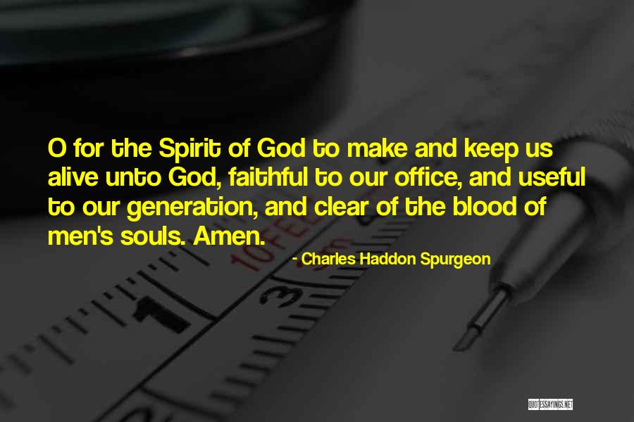 Keep The Spirit Alive Quotes By Charles Haddon Spurgeon