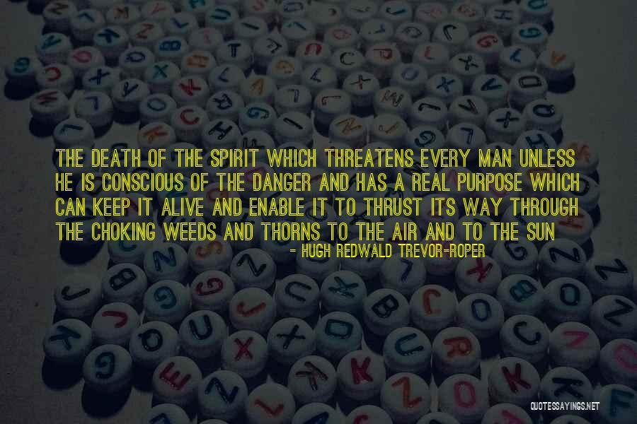 Keep The Spirit Alive Quotes By Hugh Redwald Trevor-Roper