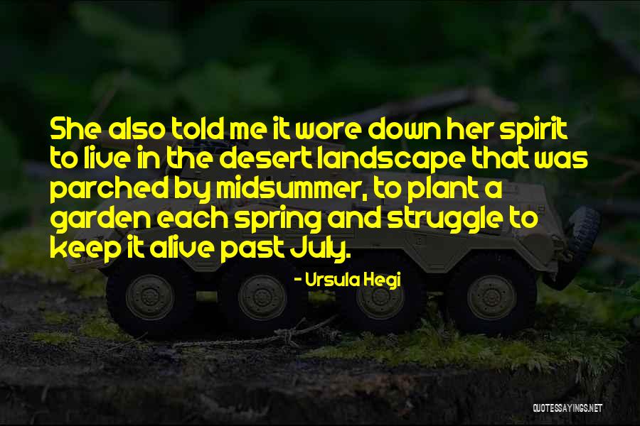 Keep The Spirit Alive Quotes By Ursula Hegi Keep The Spirit Alive Quotes By Ursula Hegi