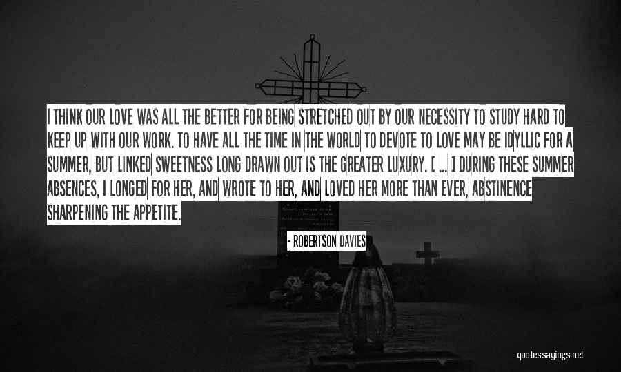 Keep The World Out Quotes By Robertson Davies Keep The World Out Quotes By Robertson Davies