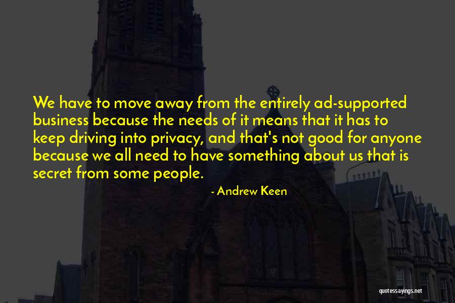 Keep Them Keen Quotes By Andrew Keen Keep Them Keen Quotes By Andrew Keen