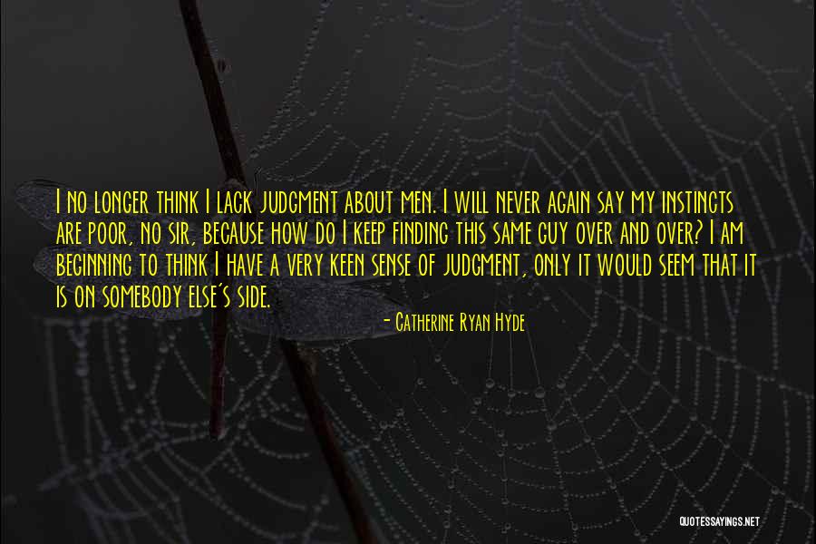 Keep Them Keen Quotes By Catherine Ryan Hyde Keep Them Keen Quotes By Catherine Ryan Hyde