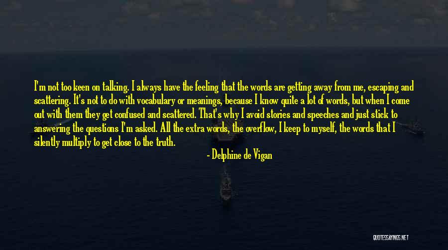 Keep Them Keen Quotes By Delphine De Vigan Keep Them Keen Quotes By Delphine De Vigan